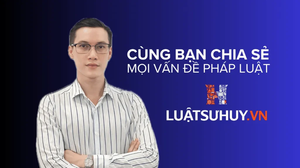 banner giới thiệu về Luật sư Huy cùng bạn chia sẻ mọi vấn đề pháp luật